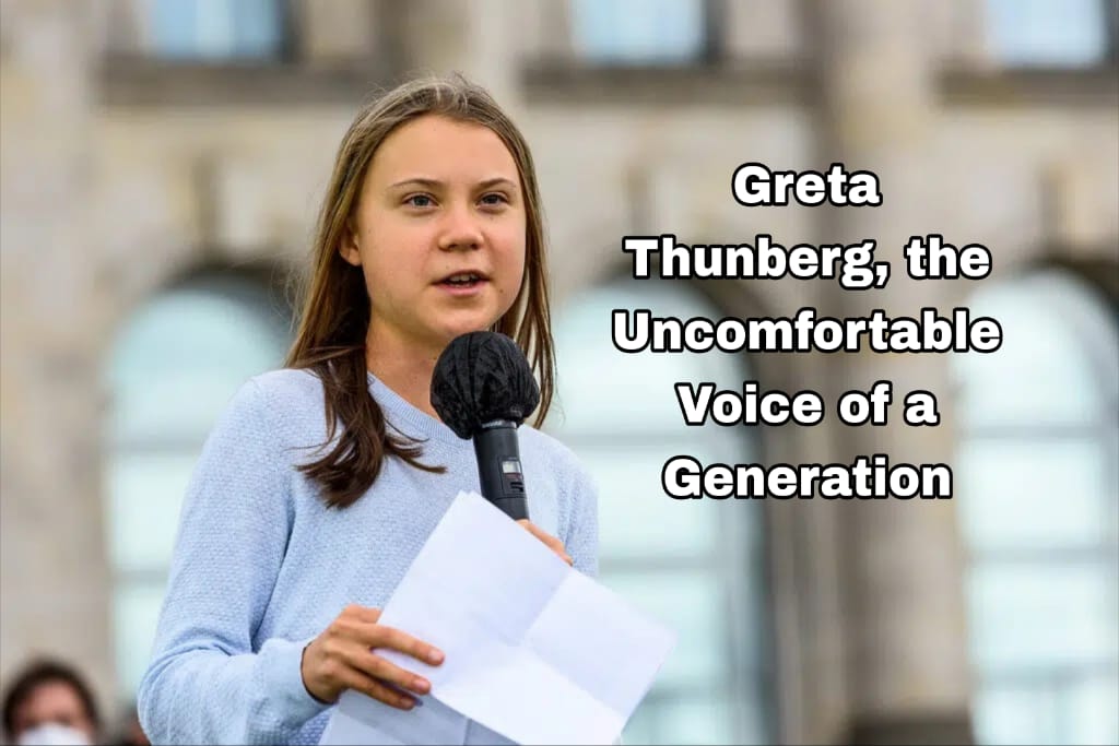 Greta Thunberg, the Uncomfortable Voice of a Generation
